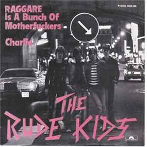The Rude Kids - Raggare Is A Bunch Of Motherfuckers / Charlie Album