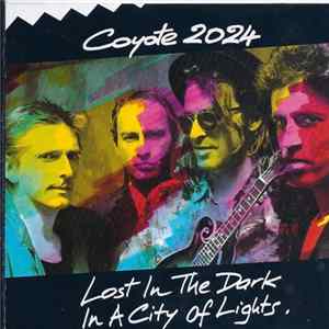 Coyote 2024 - Lost In The Dark In A City Of Lights Album