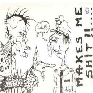 Capitalist Alienation - Makes Me Shit !!.... Album