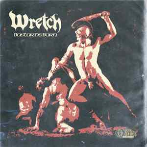 Wretch - Bastards Born Album