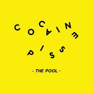Cocaine Piss - The Pool Album
