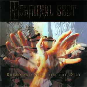 Terminal Sect - Bread And Wine For The Dirt Album