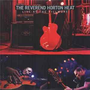 The Reverend Horton Heat - Live At The Fillmore Album