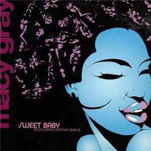 Macy Gray Featuring Erykah Badu - Sweet Baby Album