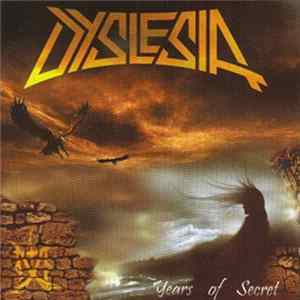 Dyslesia - Years Of Secret Album
