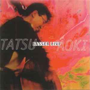 Tatsu Aoki - Basser Live Album