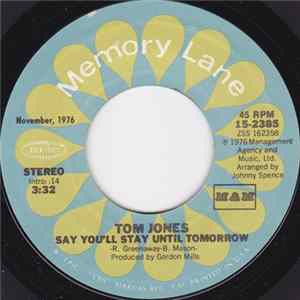 Tom Jones - Say You'll Stay Until Tomorrow / What A Night Album