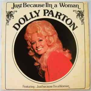 Dolly Parton - Just Because I'm A Woman Album