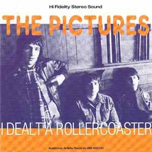 The Pictures - I Dealt A Rollercoaster Album