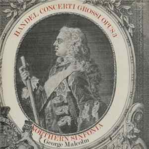George Malcolm, Northern Sinfonia - Handel - Concerti Grossi Opus 3 Album