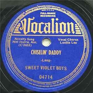 Sweet Violet Boys - Chiselin’ Daddy / I Married A Mouse Of A Man Album