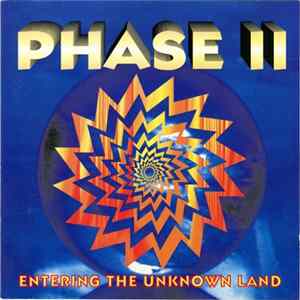 Phase II - Entering The Unknown Land Album