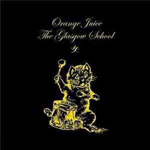Orange Juice - The Glasgow School Album