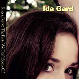 Ida Gard - Knees, Feet & The Parts We Don't Speak Of Album