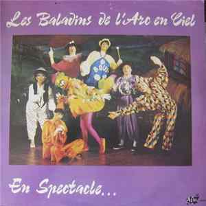 Les Baladins De L'Arc En Ciel - En Spectacle... Album