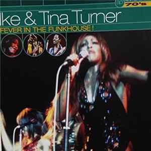Ike & Tina Turner - Fever In The Funkhouse! Album
