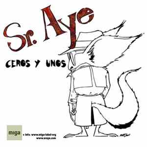 Sr. Aye - Ceros Y Unos Album