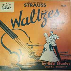Bob Stanley And His Orchestra - Strauss Waltzes Album