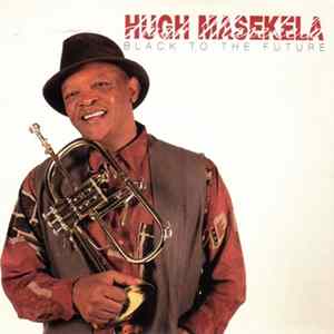 Hugh Masekela - Black To The Future Album