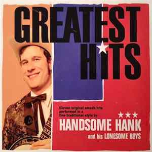 Handsome Hank And His Lonesome Boys - Greatest Hits Album