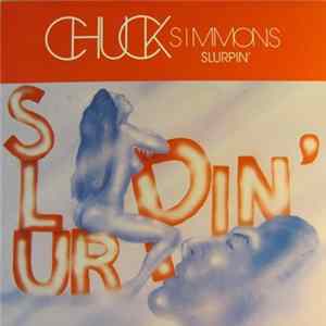 Chuck Simmons - Slurpin' Album