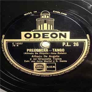 Alfredo de Angelis Y Su Orquesta Típica - Pregonera / Cuando Tu Me Quieras Album