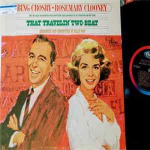 Bing Crosby • Rosemary Clooney - That Travelin' Two-Beat Album