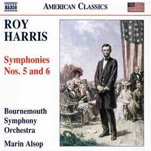 Roy Harris, Bournemouth Symphony Orchestra, Marin Alsop - Symphonies Nos. 5 And 6 Album