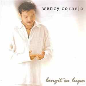 Wency Cornejo - Langit Sa Lupa Album