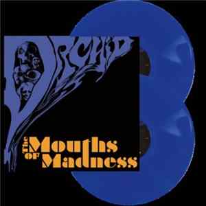 Orchid - The Mouths Of Madness Album