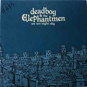 Deadboy & The Elephantmen - We Are Night Sky Album