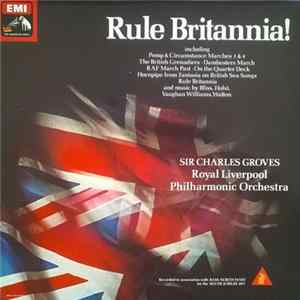 Royal Liverpool Philharmonic Orchestra, Sir Charles Groves - Rule Britannia! Album