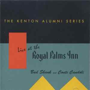 Bud Shank And Conte Candoli - Live At The Royal Palms Inn - Volume 4 Album