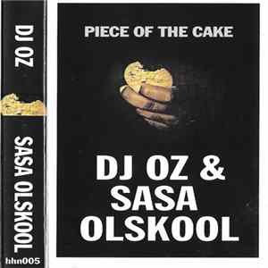 DJ Oz & Sasa Olskool - Piece Of The Cake Album