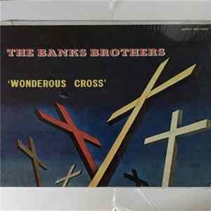 The Banks Brothers - Wonderous Cross Album