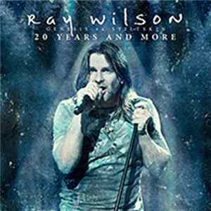 Ray Wilson - Genesis vs Stiltskin - 20 Years And More Album