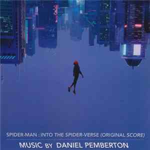Daniel Pemberton - Spider-Man: Into The Spider-Verse (Original Score) Album