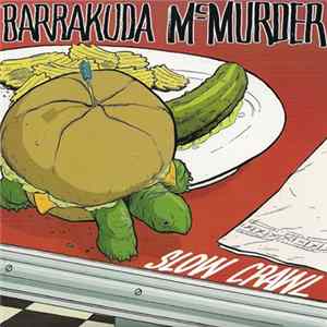 Barrakuda McMurder - Slow Crawl Album