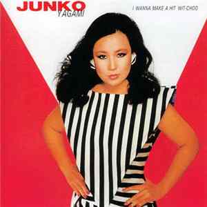 Junko Yagami - I Wanna Make A Hit Wit-Choo Album