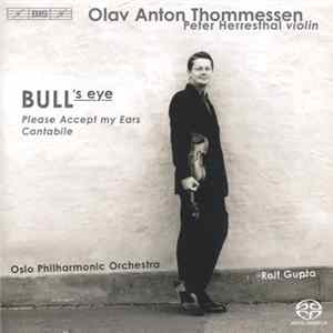 Olav Anton Thommessen, Peter Herresthal, Oslo Philharmonic Orchestra, Rolf Gupta - Bull's Eye - Please Accept My Ears - Contabile Album