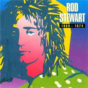 Rod Stewart - 1969 - 1974 Album