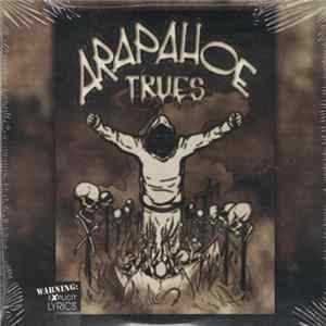 Arapahoe TRUES - Arapahoe TRUES Album