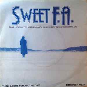 Sweet F.A. - Think About You All The Time Album