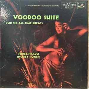 Perez Prado, Shorty Rogers - Voodoo Suite Plus Six All-Time Greats Album