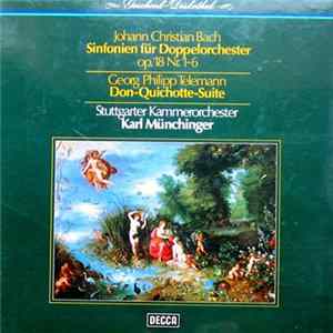 Johann Christian Bach, Georg Philipp Telemann, Stuttgarter Kammerorchester, Karl Münchinger - Sinfonien Für Doppelorchester Op. 18 Nr. 1-6 / Don-Quichotte-Suite Album