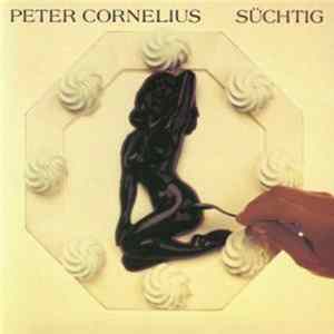 Peter Cornelius - Süchtig Album
