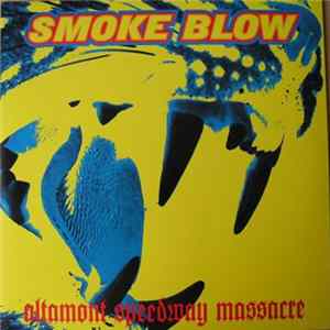 Smoke Blow - Altamont Speedway Massacre Album