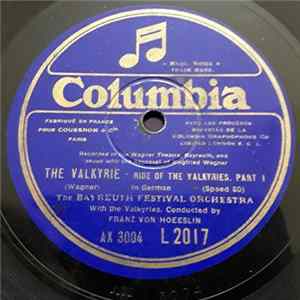 The Bayreuth Festival Orchestra With The Valkyries Conducted By Franz Von Hoeeslin - The Valkyrie Album