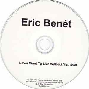 Eric Benét - Never Want To Live Without You Album