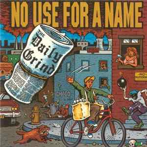 No Use For A Name - The Daily Grind Album